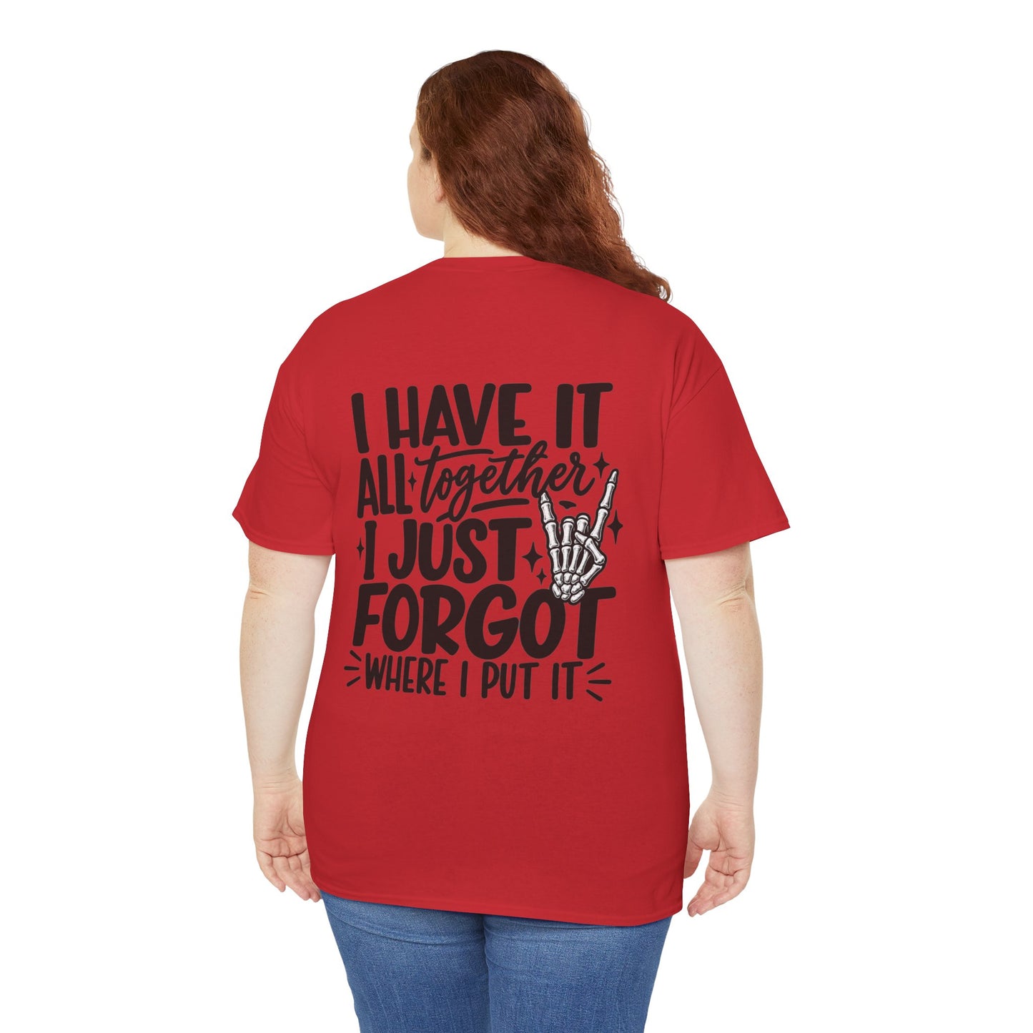 Mom Life T-Shirt — “I Have It All Together I Just Forgot Where I Put It” Funny Mom Tee