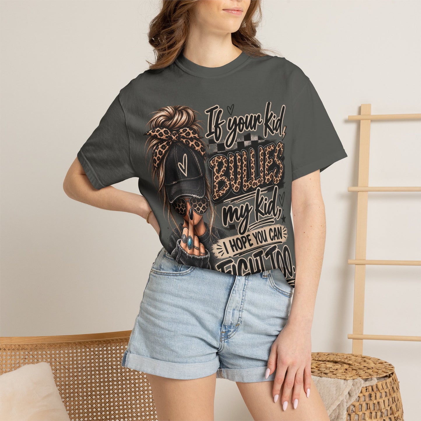 T-Shirt — “If Your Kid Bulies My Kid I Hope You Can Fight Too” Bold Mom Anti-Bullying Tee