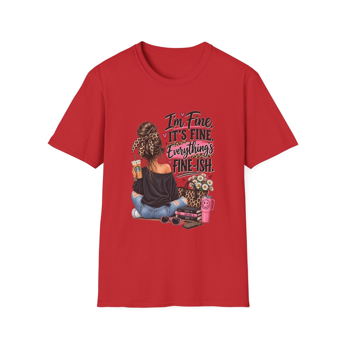 I'm Fine It's Fine Everything's Fine-ish T-Shirt