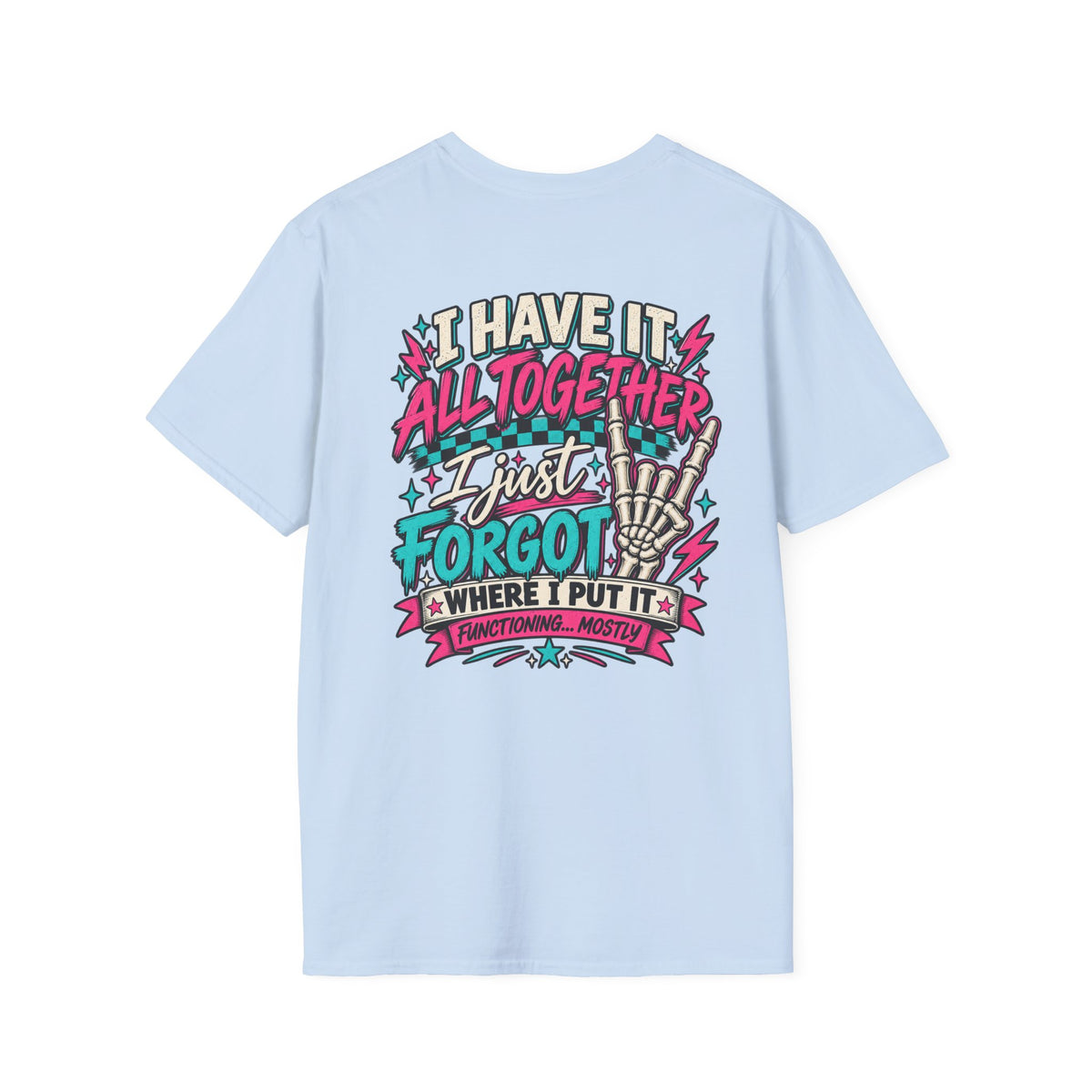 I Have It All Together Mom Life Front & Back Graphic Tee