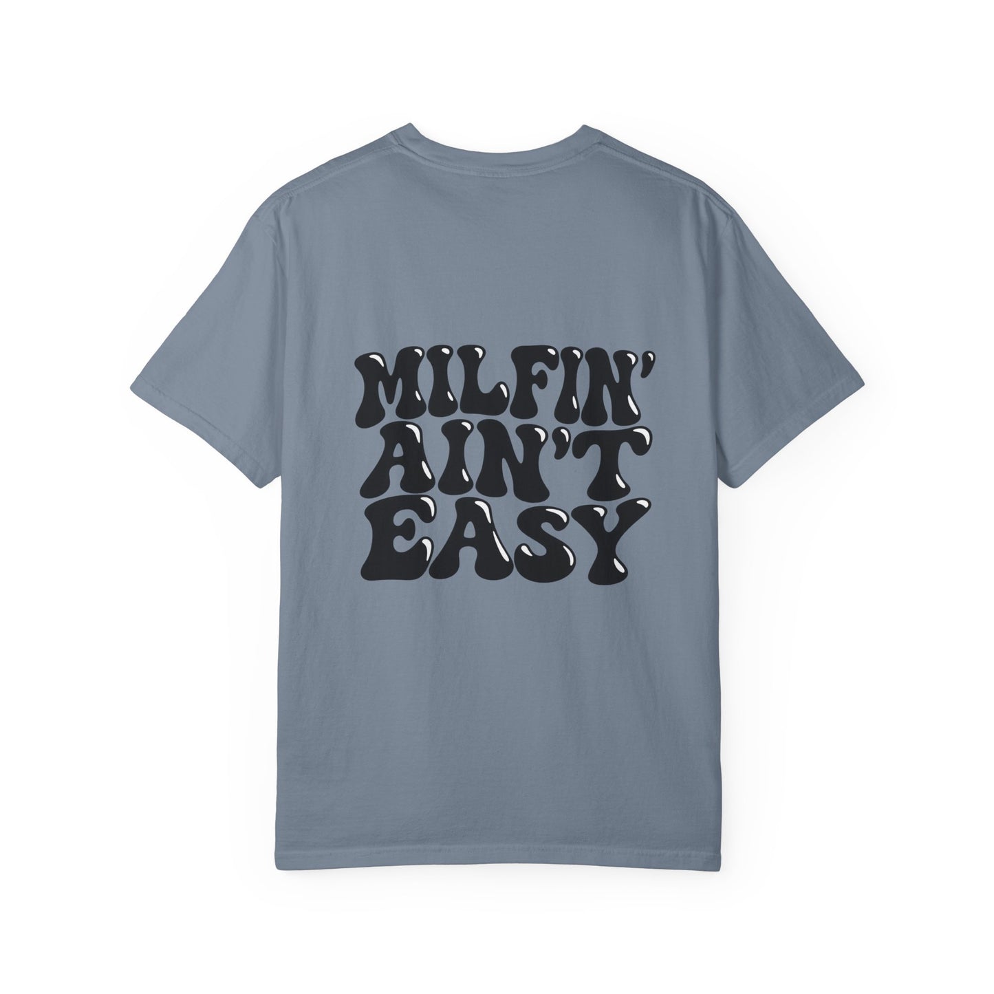 Milfin' Ain't Easy Graphic T-Shirt