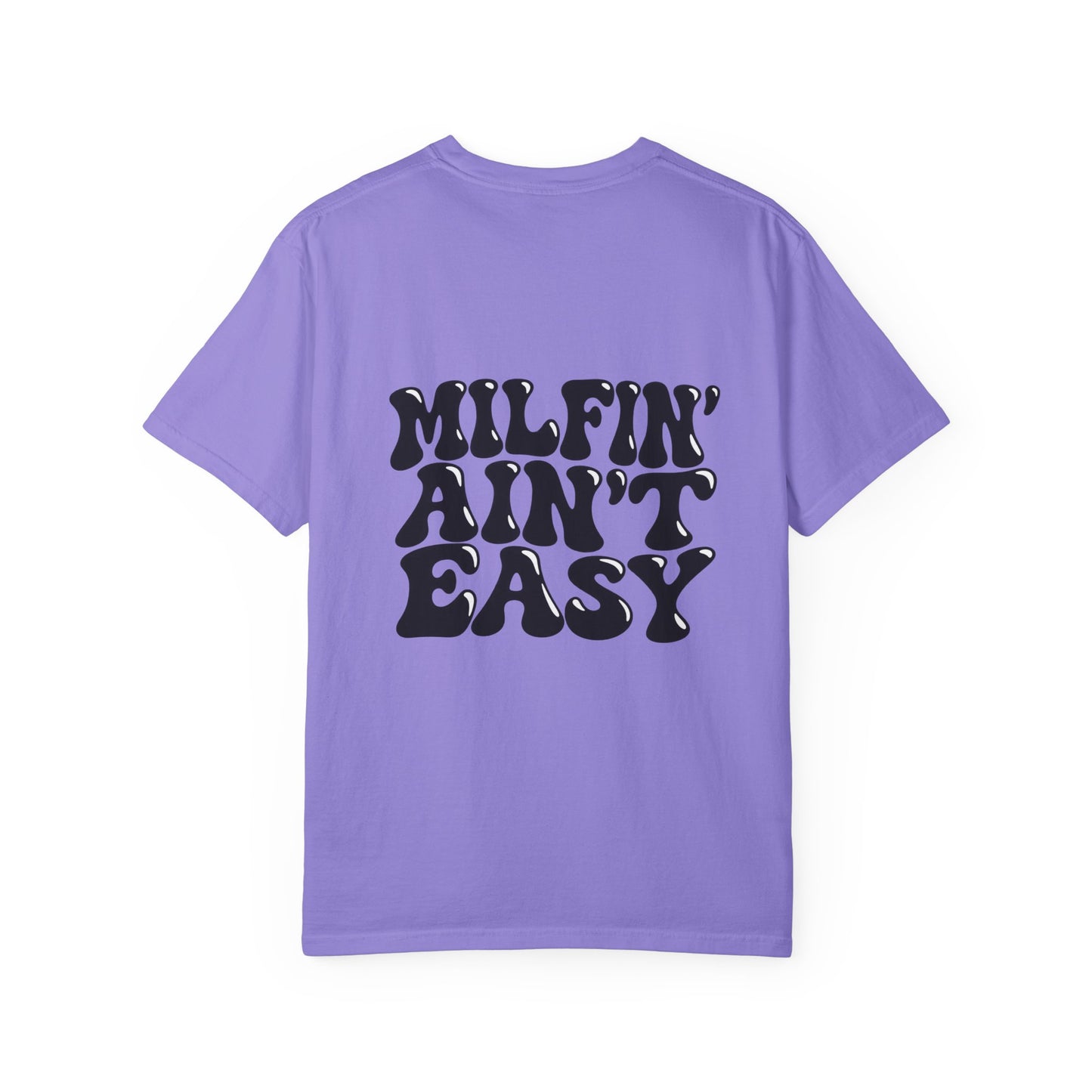Milfin' Ain't Easy Graphic T-Shirt