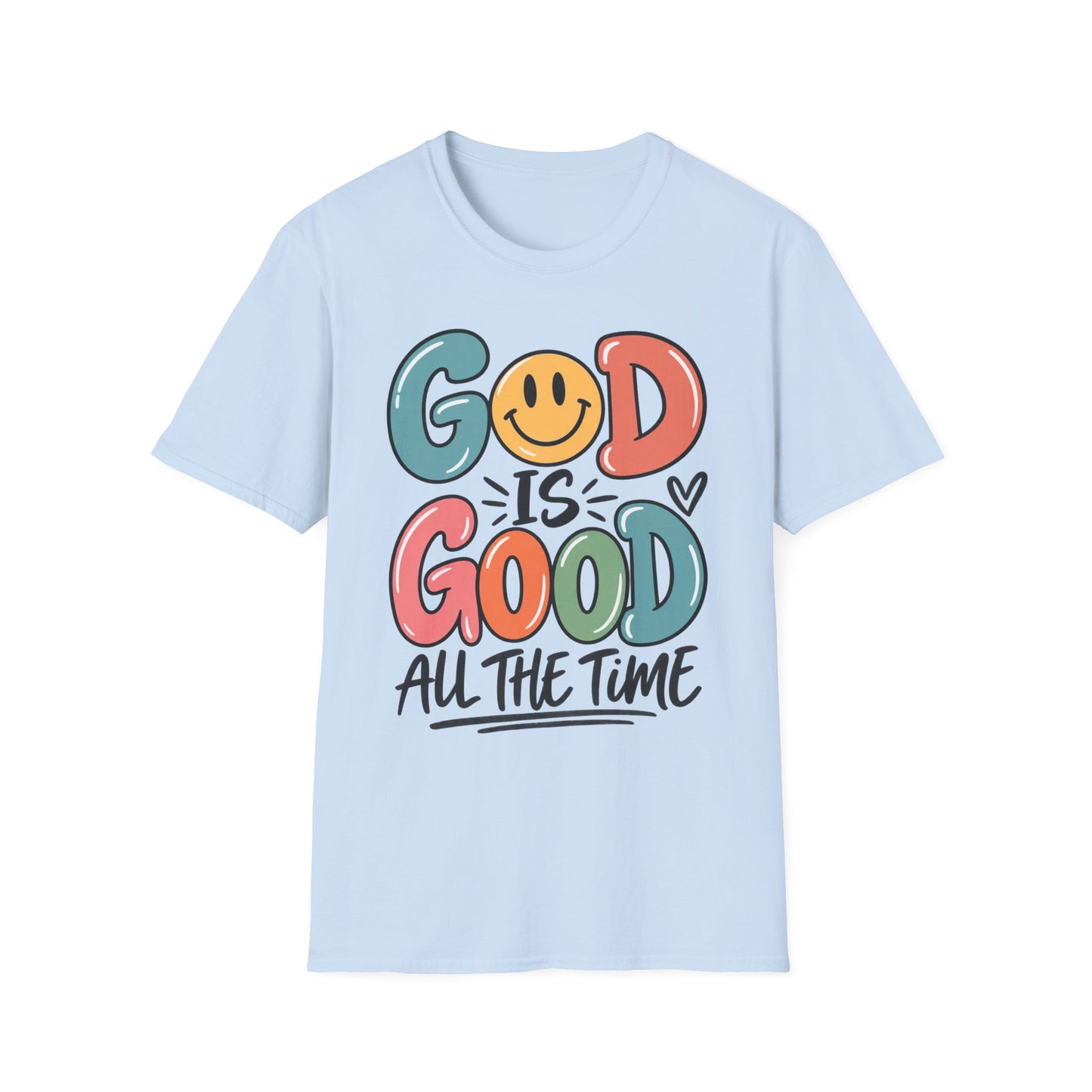 God Is Good All The Time T-Shirt — Smiley Faith Graphic Tee