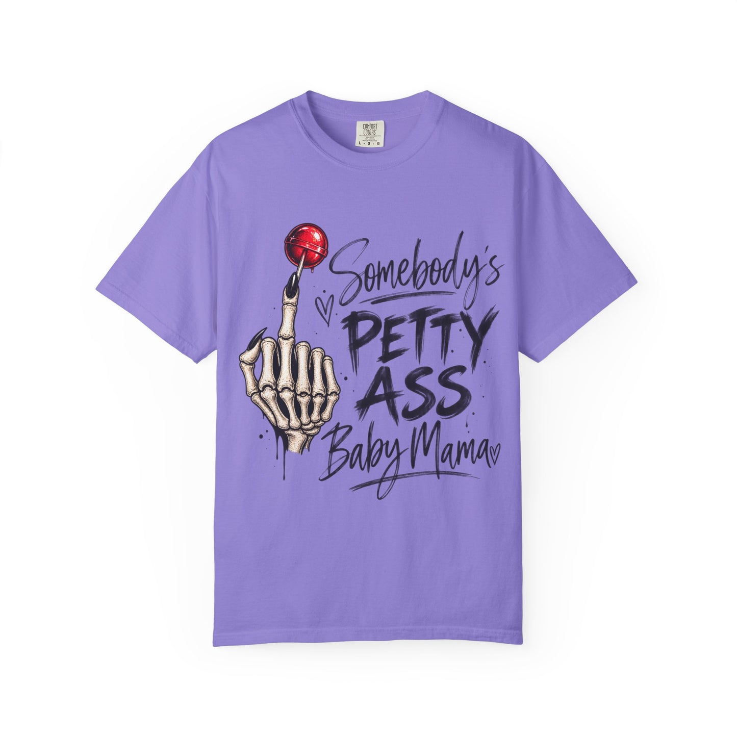 Somebody's Petty Ass Baby Mama T-Shirt – Edgy Skeleton Middle Finger Graphic Tee