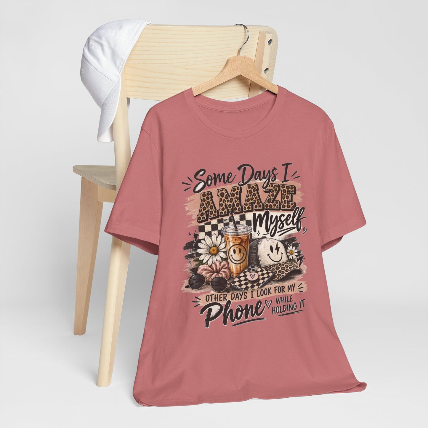 Some Days I Amaze Myself T-Shirt – Funny Coffee & Phone Graphic Tee