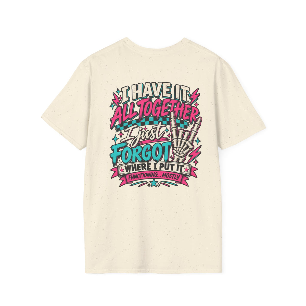 I Have It All Together Mom Life Front & Back Graphic Tee