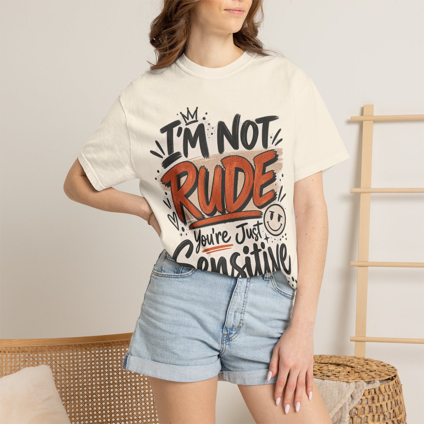 I’m Not Rude You’re Just Sensitive Graphic Tee – Sarcastic Shirt