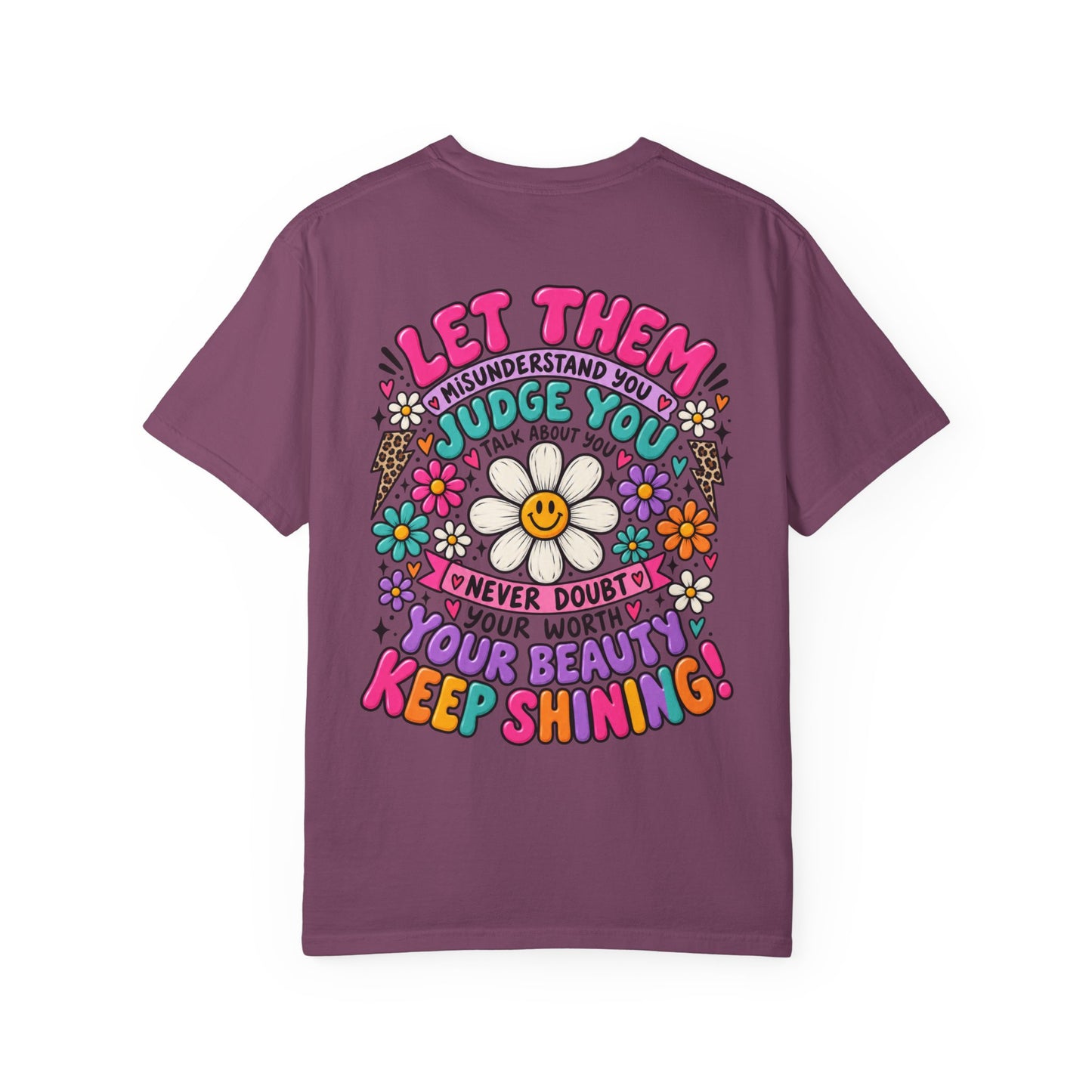 Let Them Judge You — Floral Positive Message T-Shirt