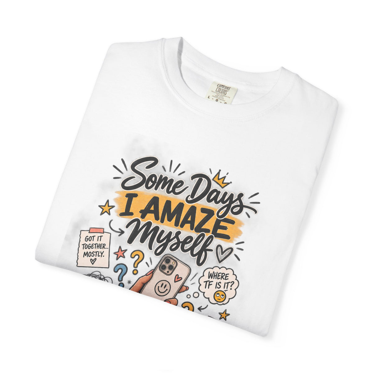 Some Days I Amaze Myself Funny Graphic Tee – Relatable Phone Shirt