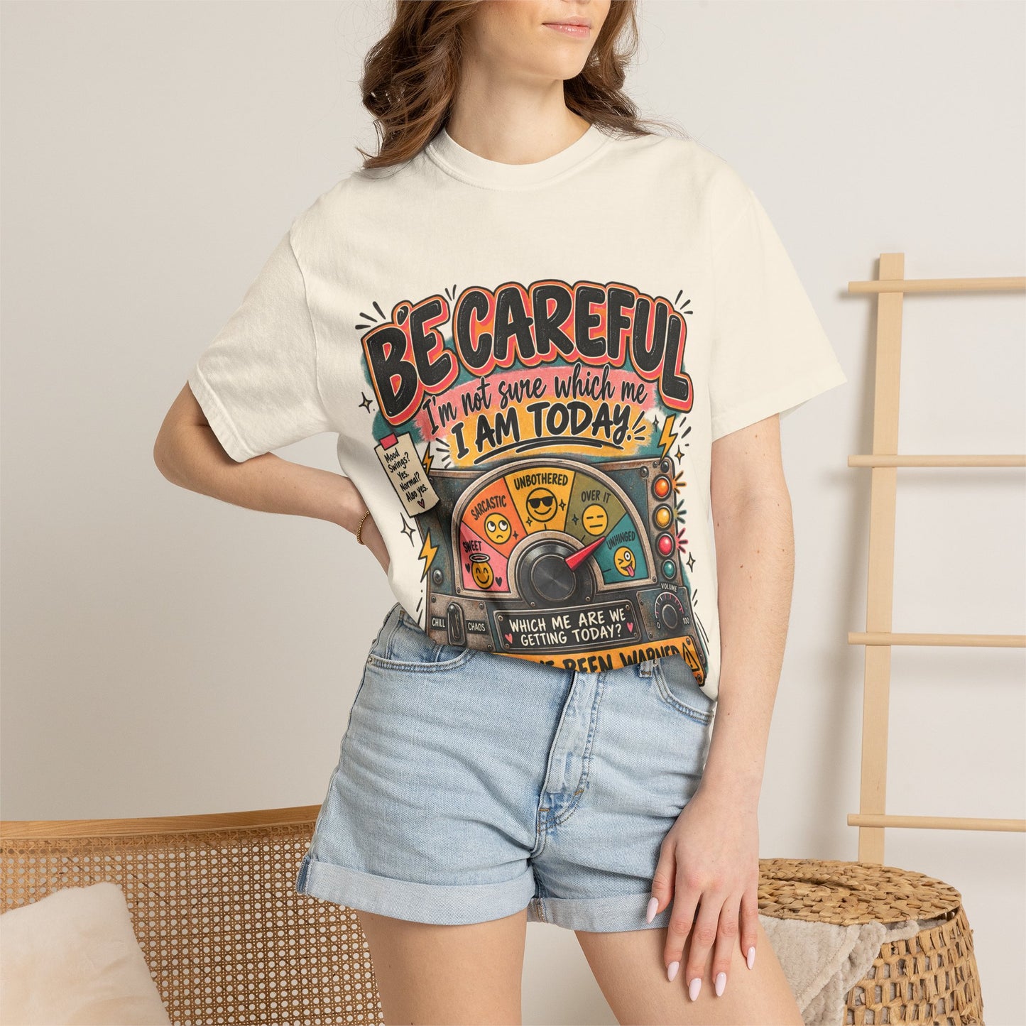 Be Careful I’m Not Sure Which Me I Am Today Graphic Tee