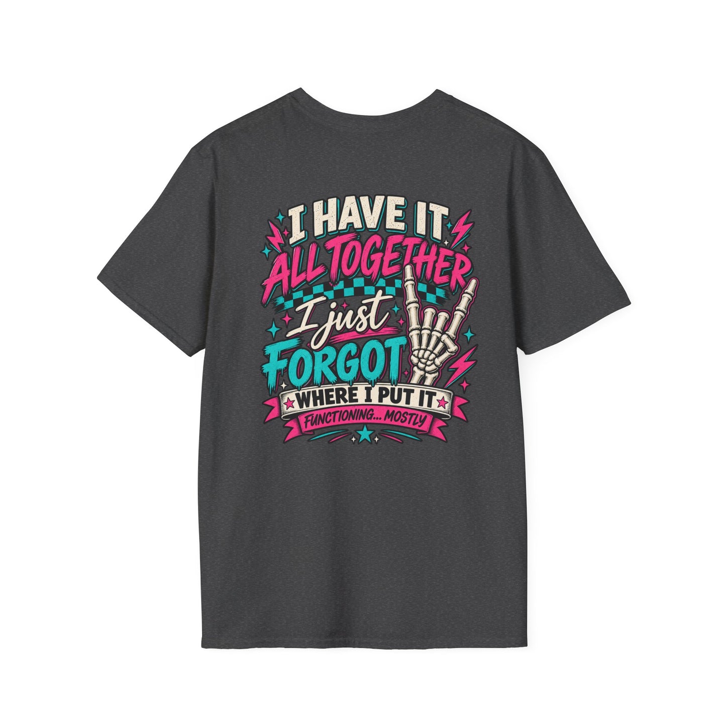 I Have It All Together Mom Life Front & Back Graphic Tee