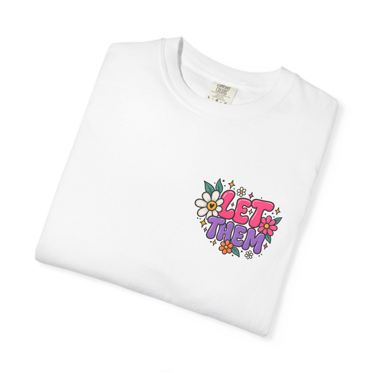Let Them Keep Shining Graphic Tee – Positive Inspirational Shirt