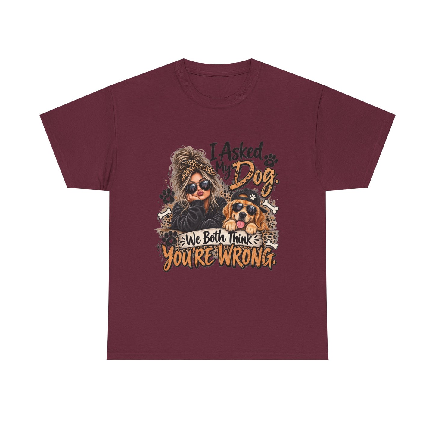 I Asked My Dog Shirt | Funny Dog Lover Graphic Tee