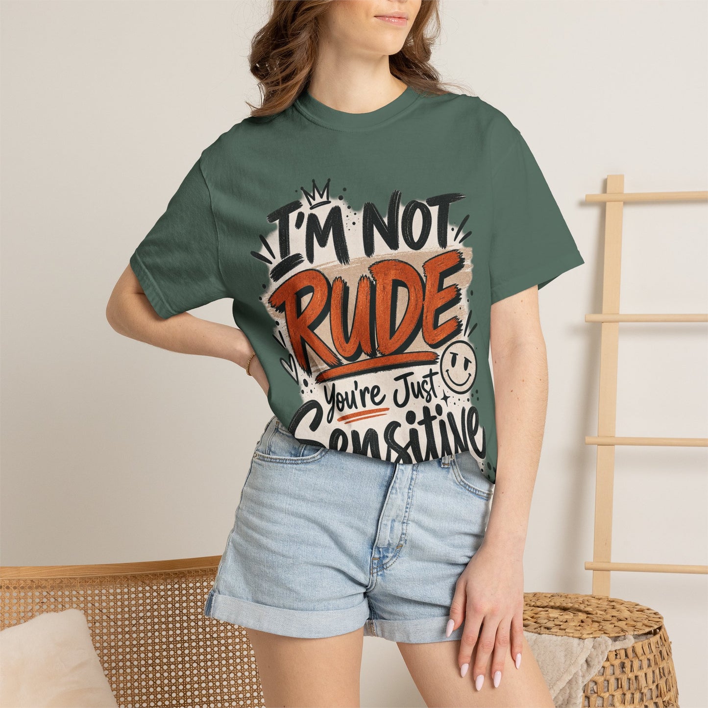 I’m Not Rude You’re Just Sensitive Graphic Tee – Sarcastic Shirt
