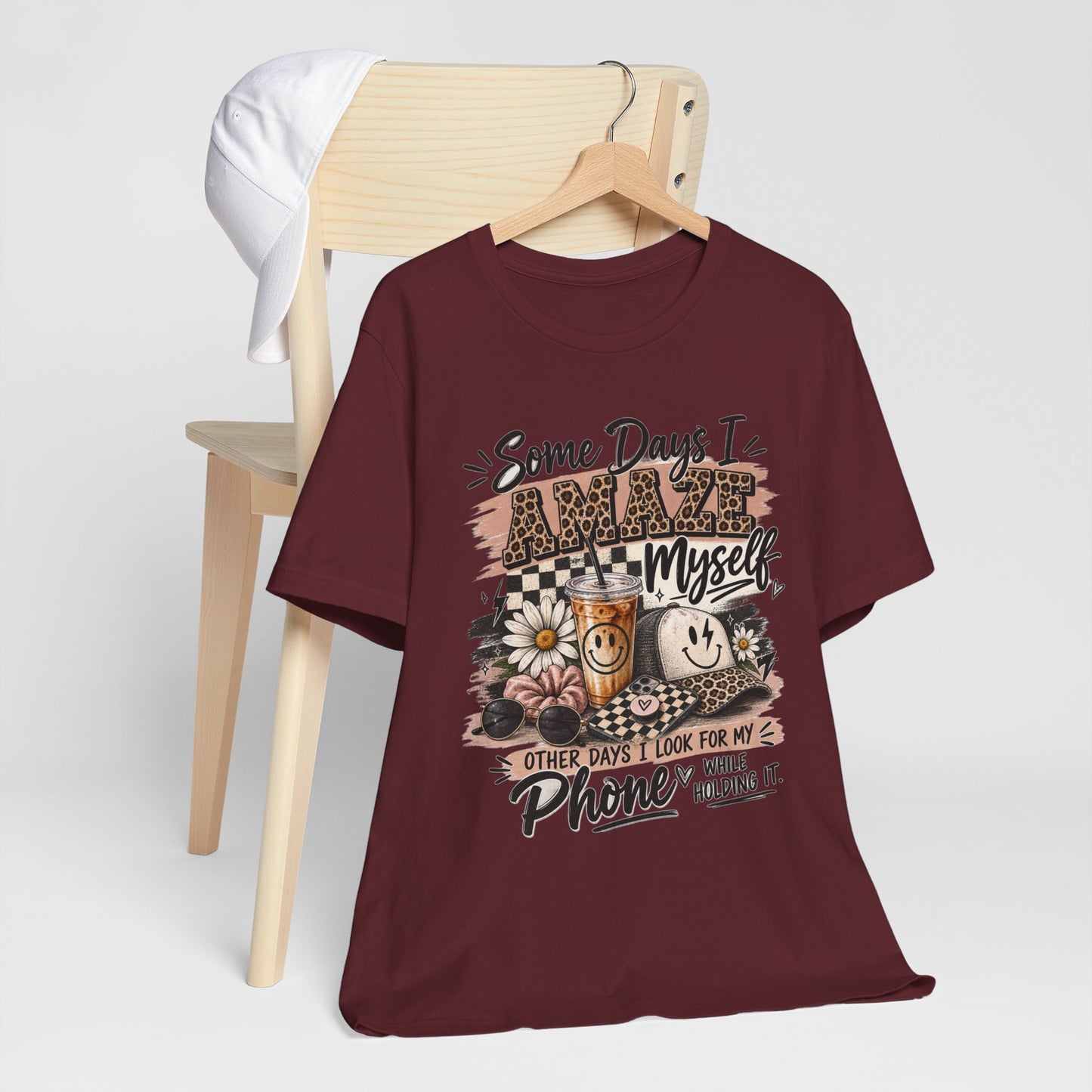 Some Days I Amaze Myself T-Shirt – Funny Coffee & Phone Graphic Tee