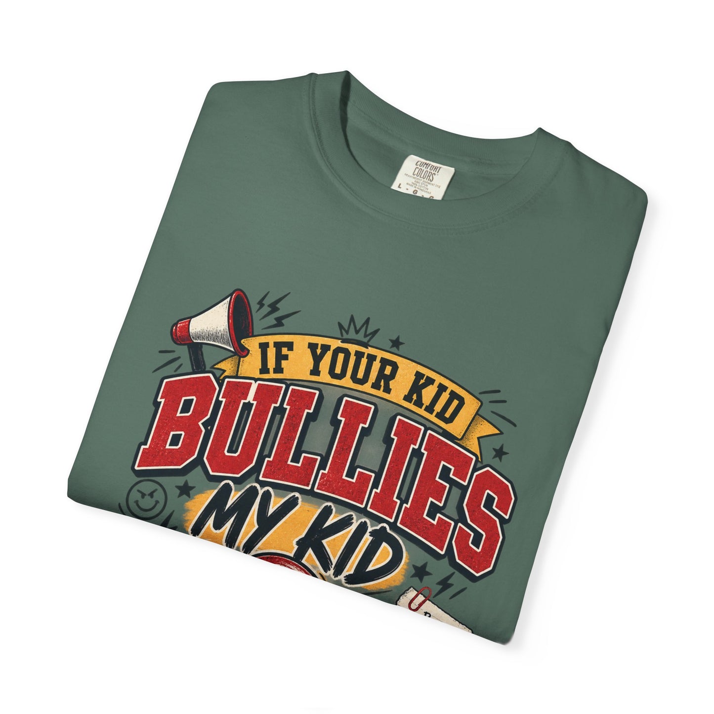 If Your Kid Bullies My Kid Graphic Tee – Anti-Bullying Parent Shirt