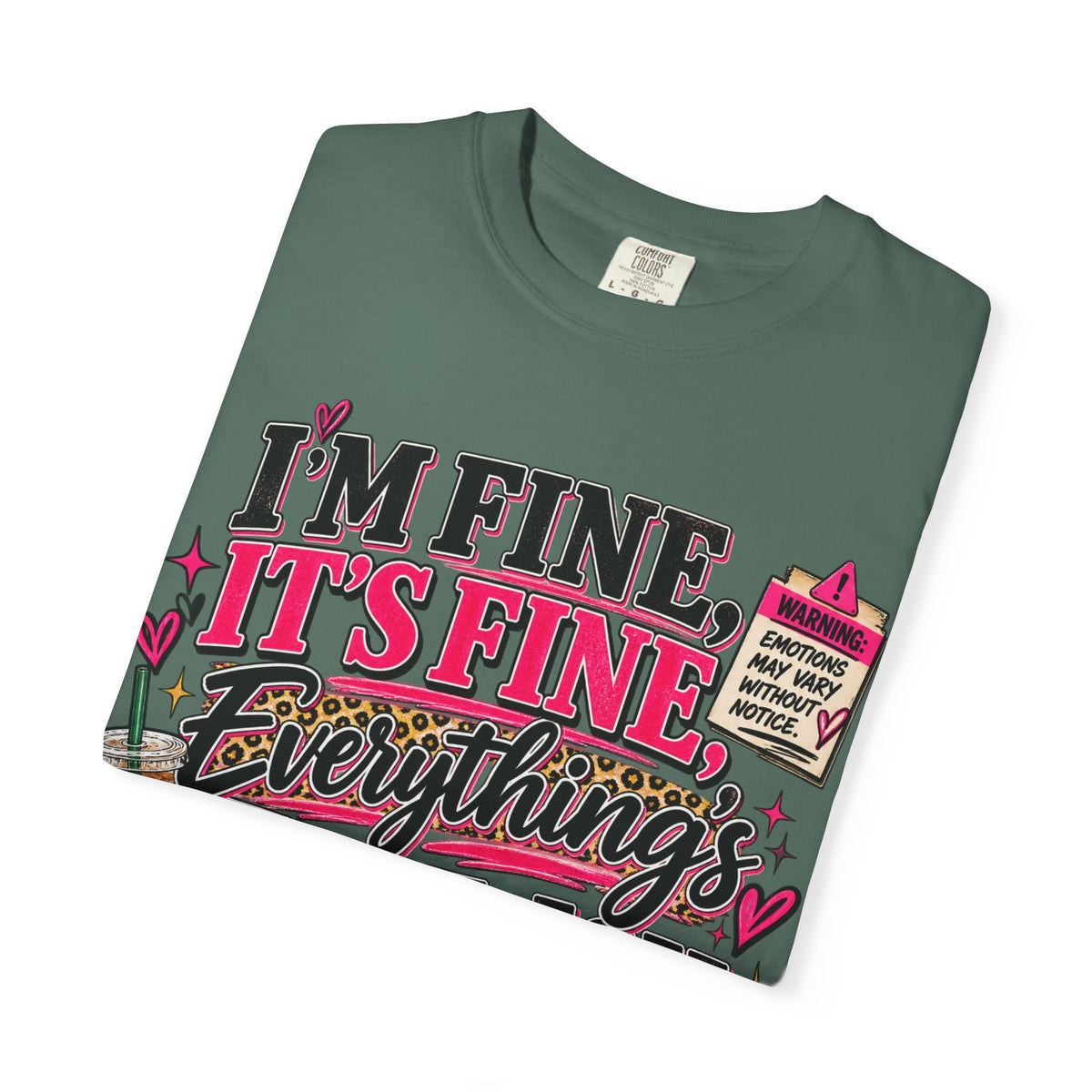 I’m Fine It’s Fine Everything’s Fine-ish Graphic Tee – Funny Women’s Shirt