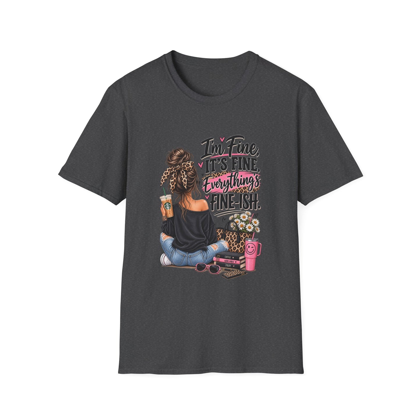 I'm Fine It's Fine Everything's Fine-ish T-Shirt