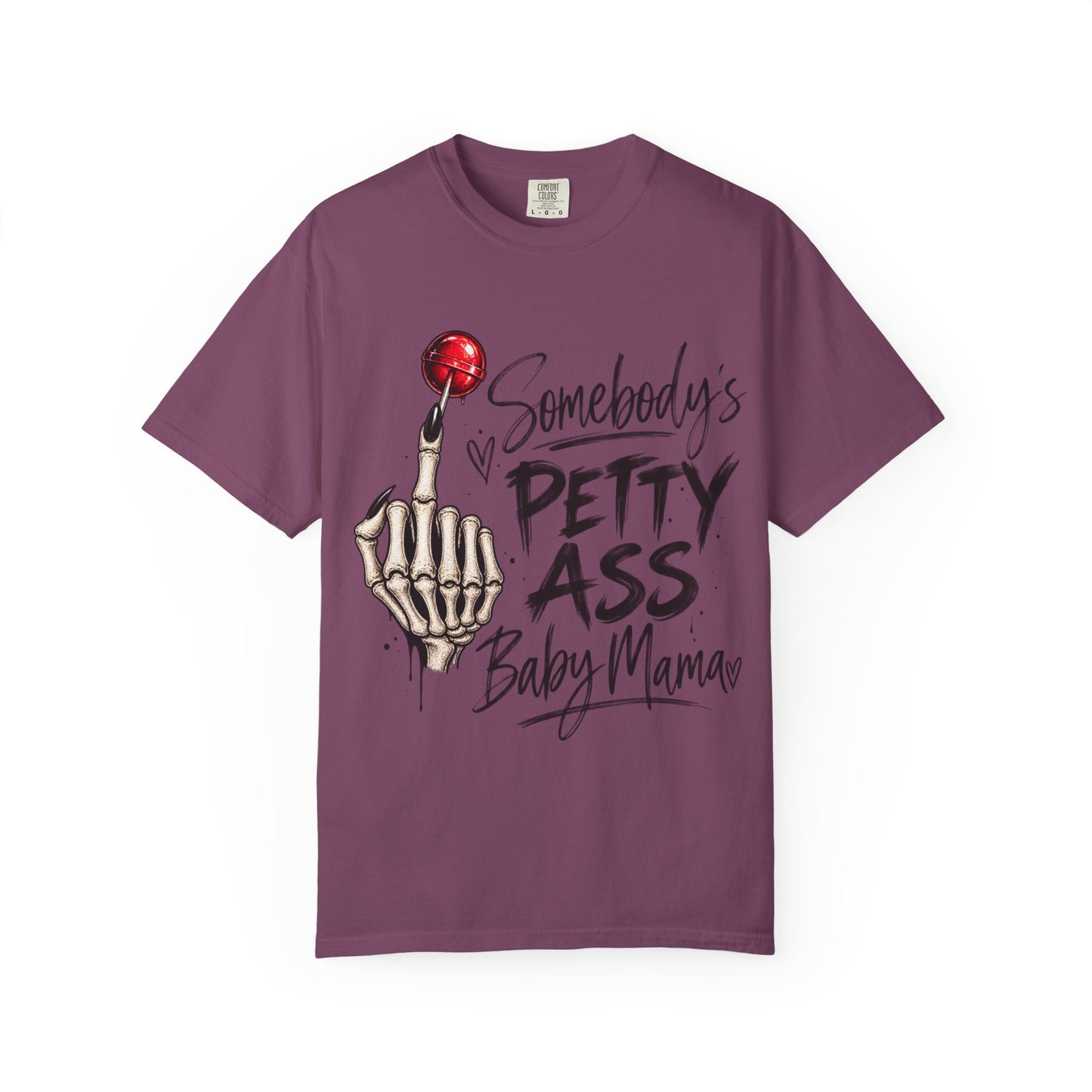 Somebody's Petty Ass Baby Mama T-Shirt – Edgy Skeleton Middle Finger Graphic Tee