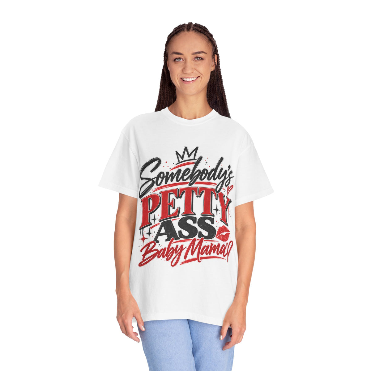 Somebody’s Petty Ass Baby Mama Graphic Tee – Funny Mom Shirt