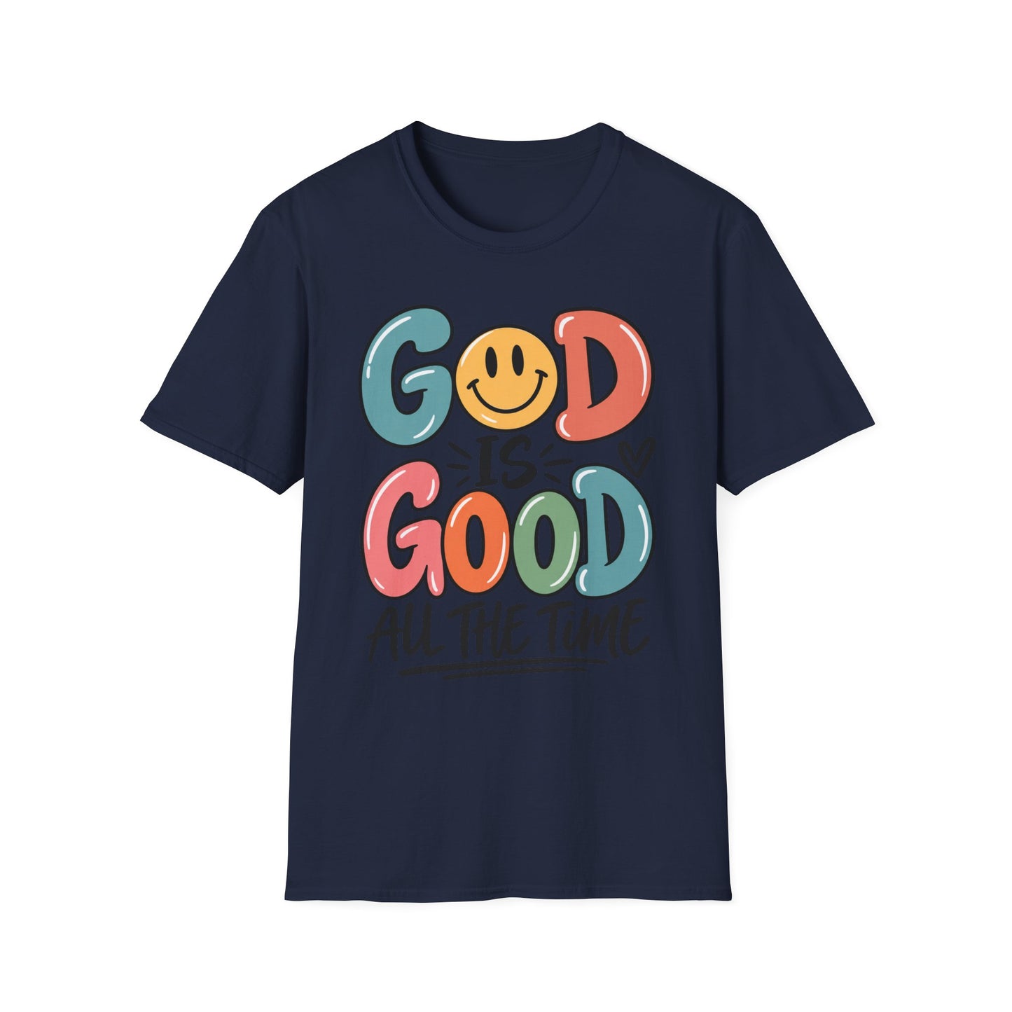 God Is Good All The Time T-Shirt — Smiley Faith Graphic Tee