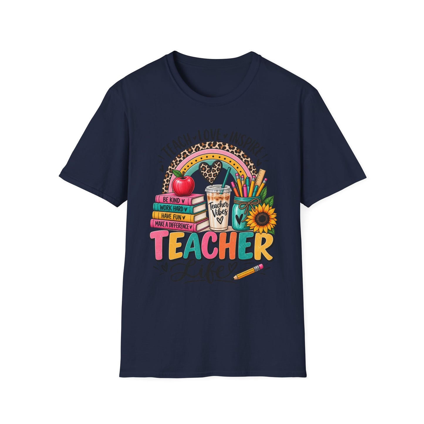 Teacher Life T-Shirt — Teach • Love • Inspire Rainbow Classroom Design