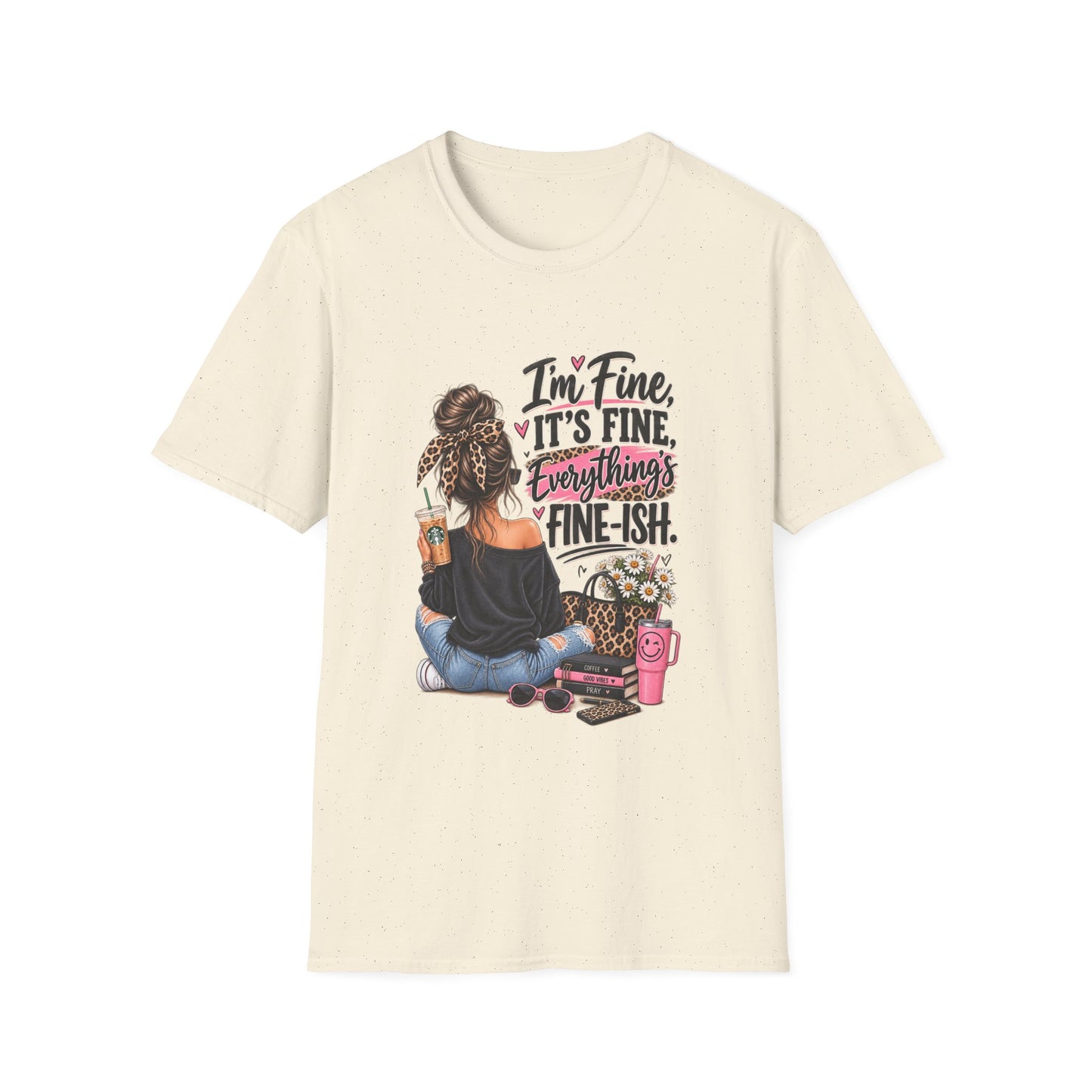 I'm Fine It's Fine Everything's Fine-ish T-Shirt