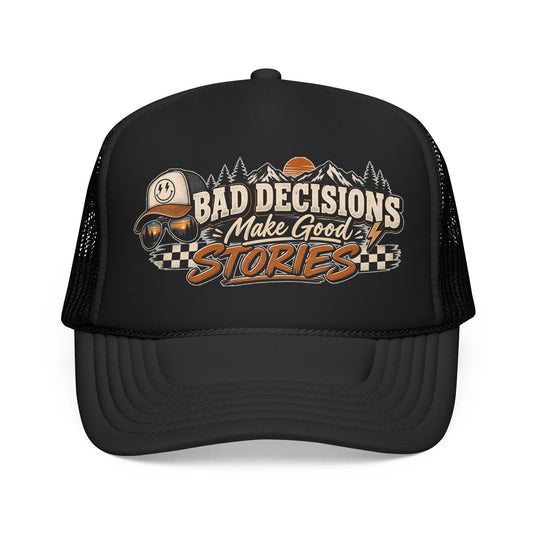 Trucker Hat — "Bad Decisions Make Good Stories" Vintage Graphic