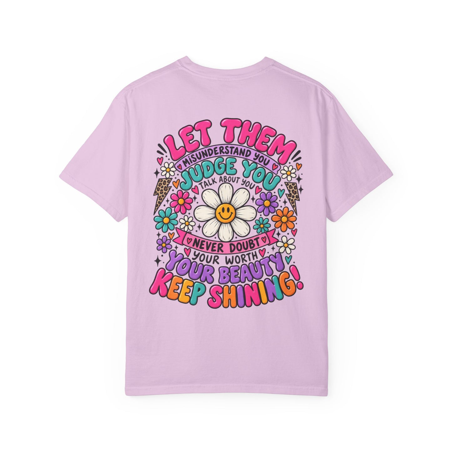 Let Them Judge You — Floral Positive Message T-Shirt