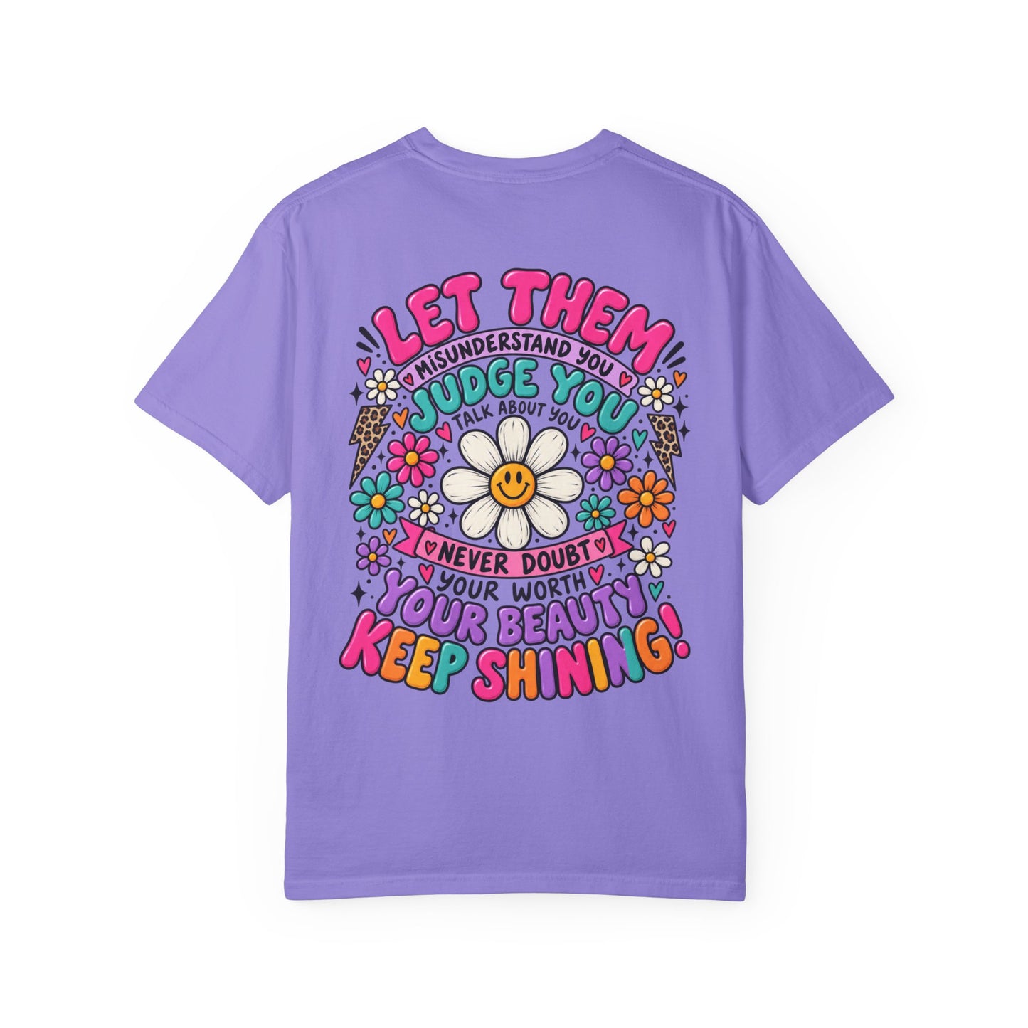 Let Them Judge You — Floral Positive Message T-Shirt