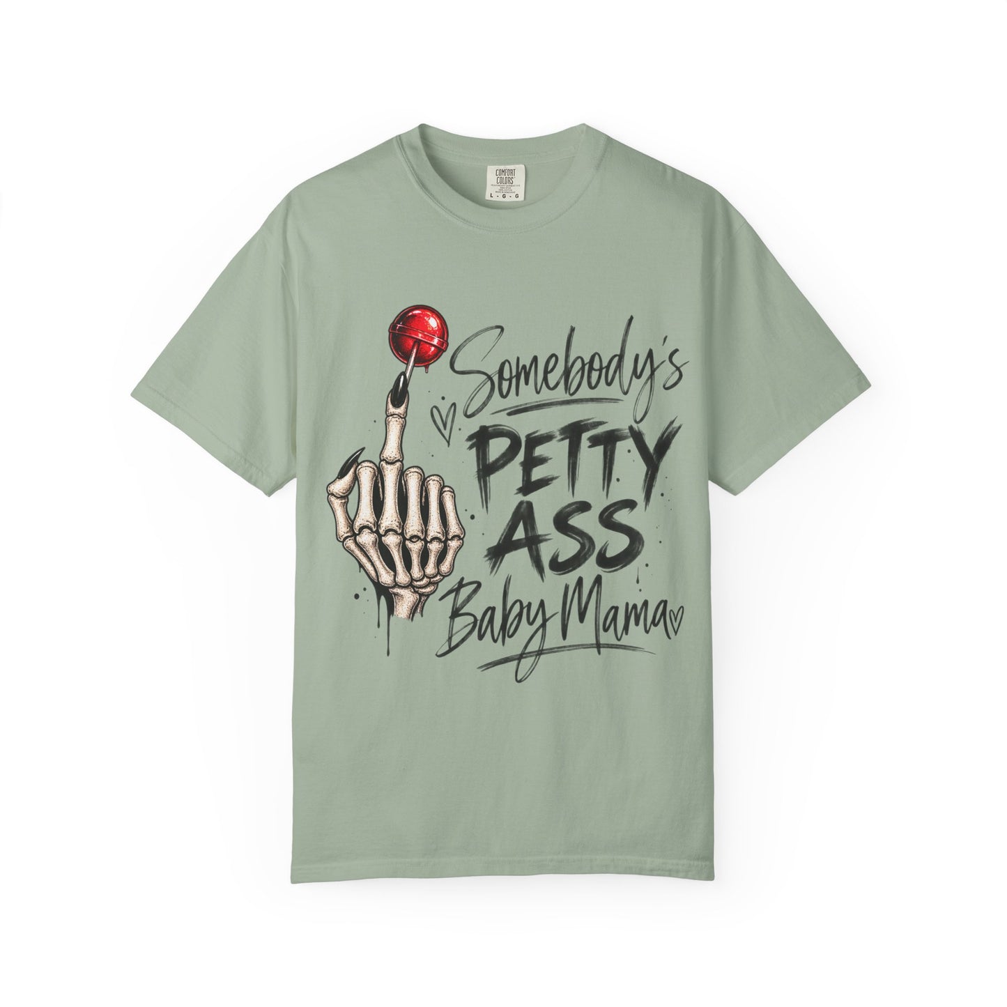 Somebody's Petty Ass Baby Mama T-Shirt – Edgy Skeleton Middle Finger Graphic Tee