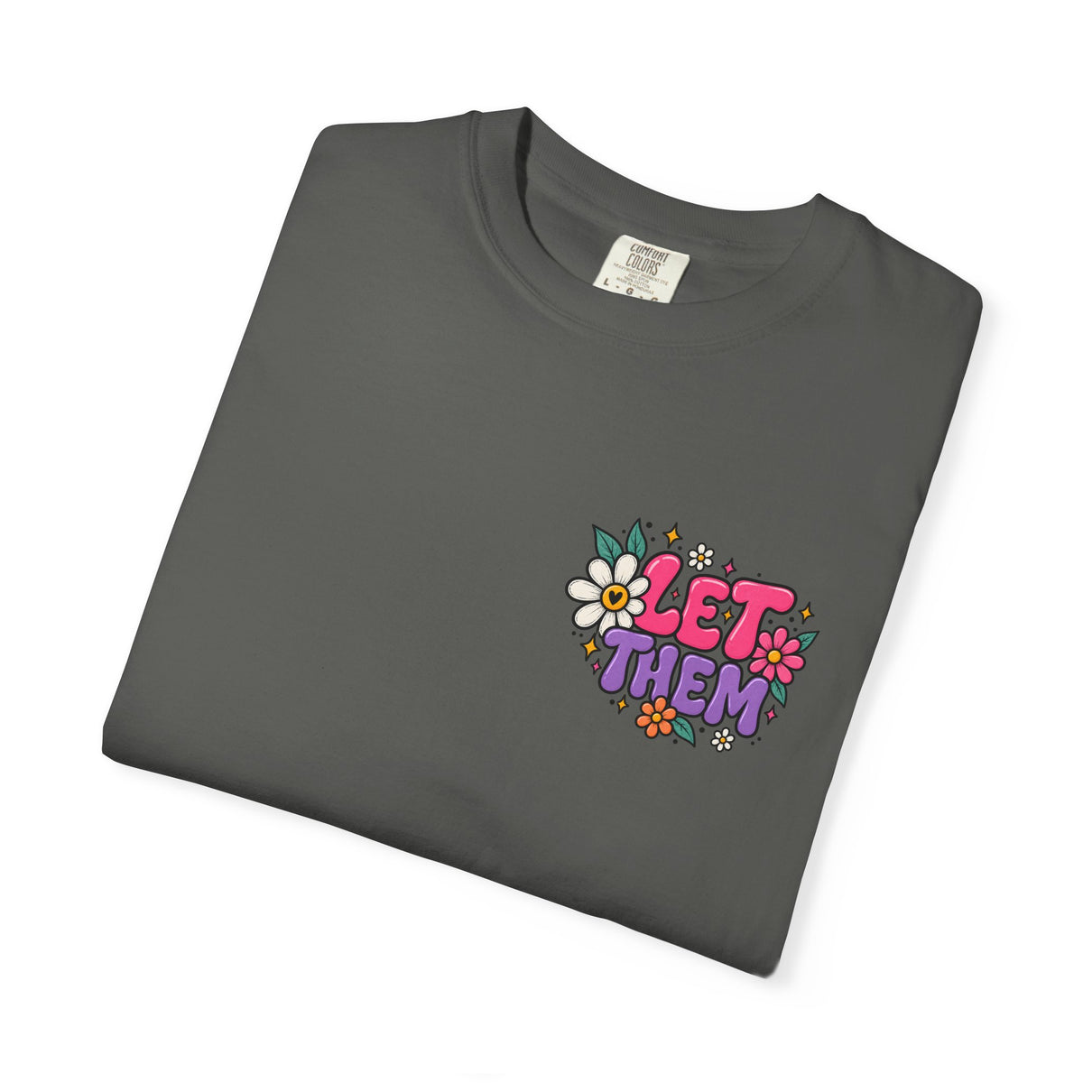 Let Them Keep Shining Graphic Tee – Positive Inspirational Shirt