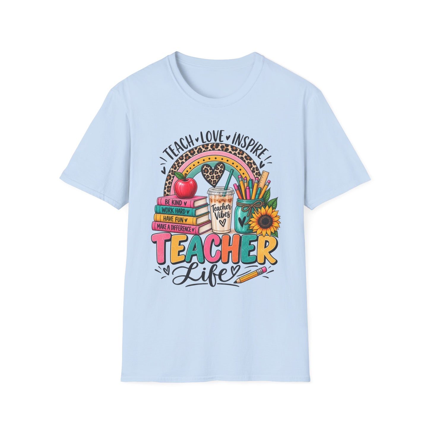 Teacher Life T-Shirt — Teach • Love • Inspire Rainbow Classroom Design