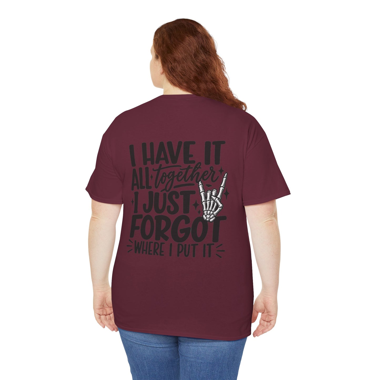 Mom Life T-Shirt — “I Have It All Together I Just Forgot Where I Put It” Funny Mom Tee