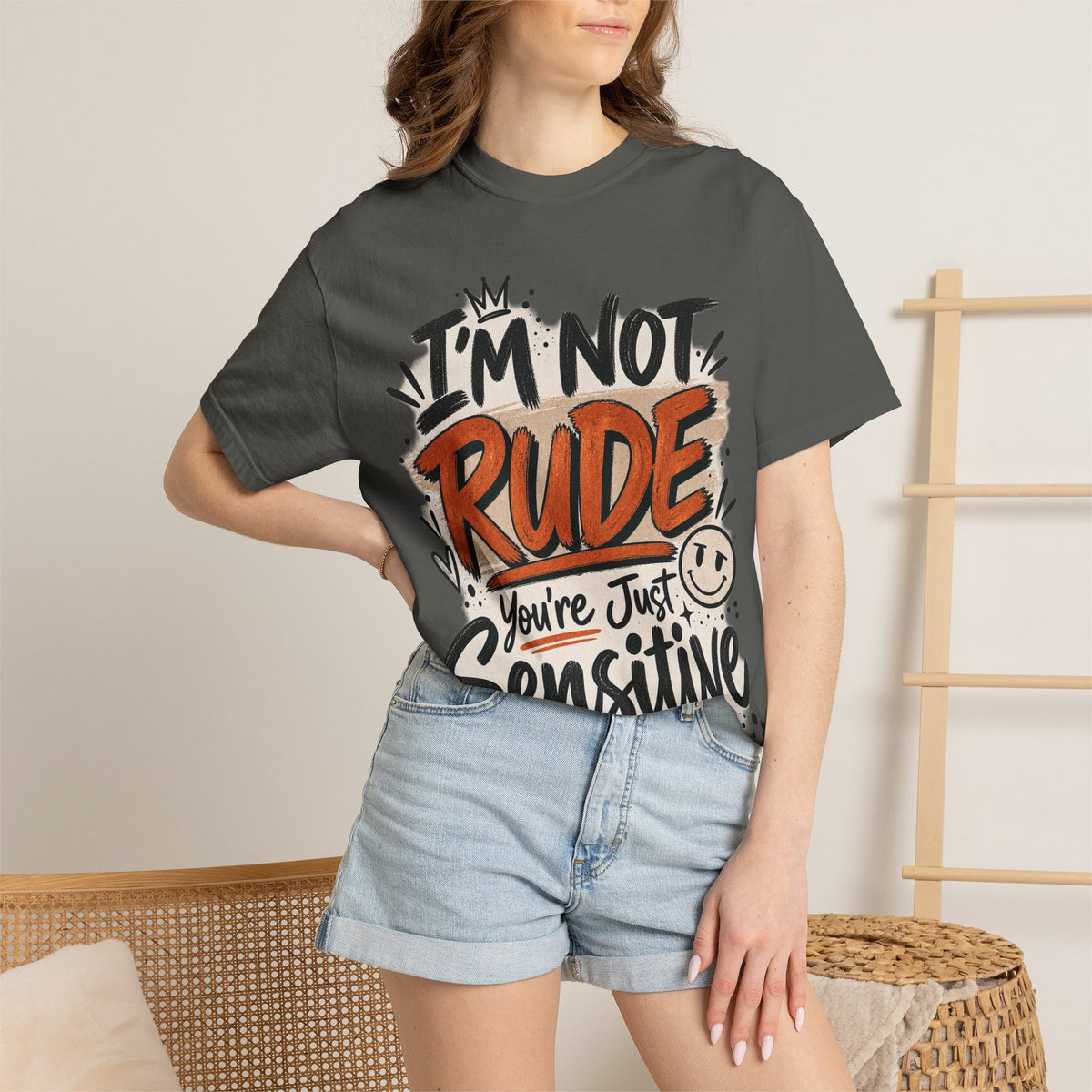 I’m Not Rude You’re Just Sensitive Graphic Tee – Sarcastic Shirt