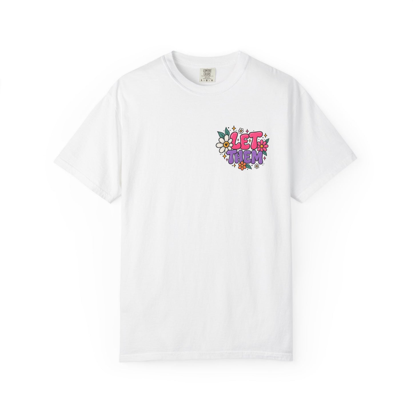 Let Them Keep Shining Graphic Tee – Positive Inspirational Shirt