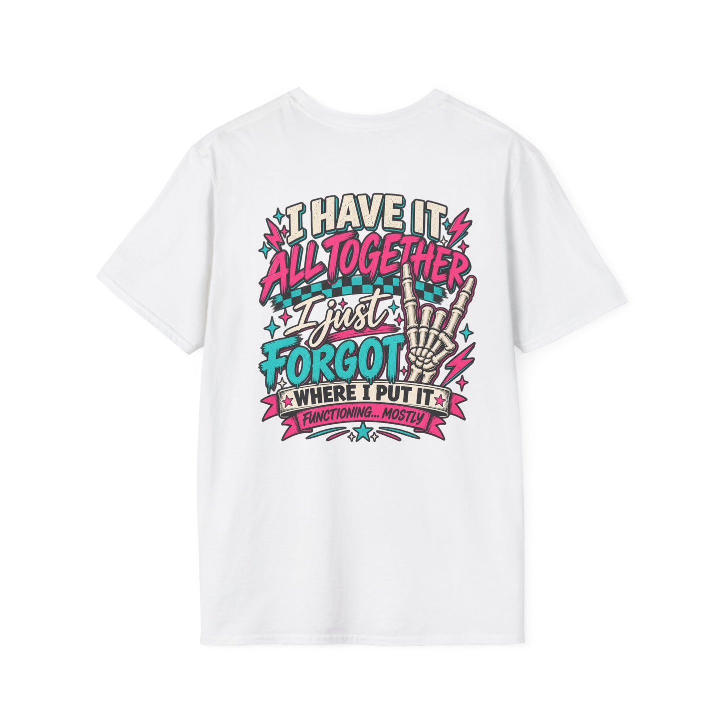 I Have It All Together Mom Life Front & Back Graphic Tee