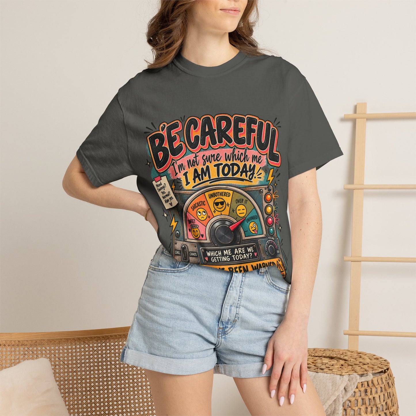 Be Careful I’m Not Sure Which Me I Am Today Graphic Tee