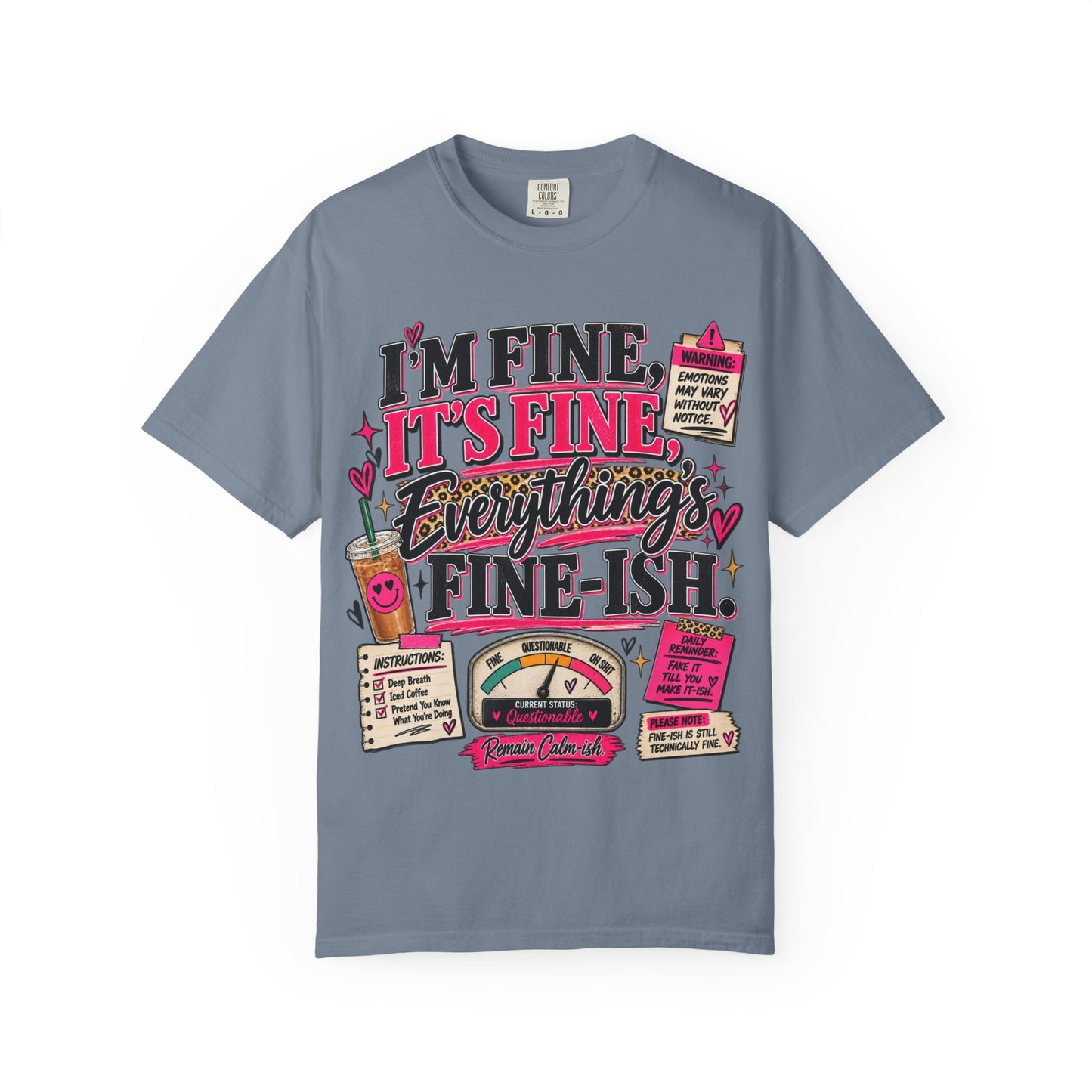I’m Fine It’s Fine Everything’s Fine-ish Graphic Tee – Funny Women’s Shirt