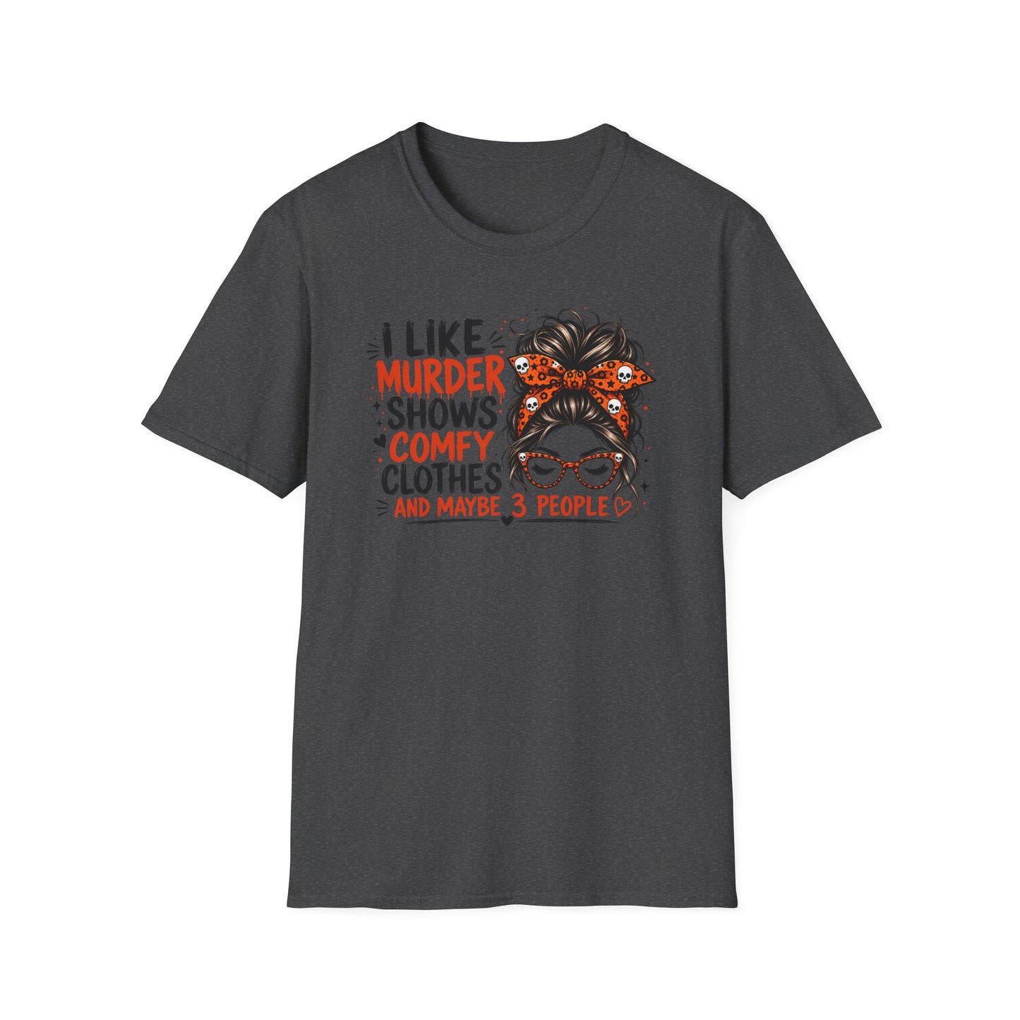 I Like Murder Shows & Comfy Clothes Graphic Tee – True Crime Shirt