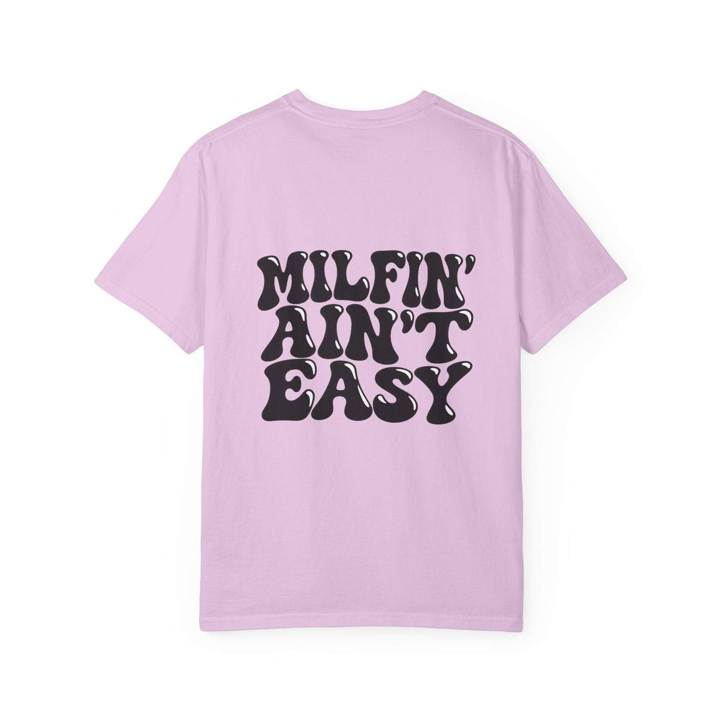 Milfin' Ain't Easy Graphic T-Shirt