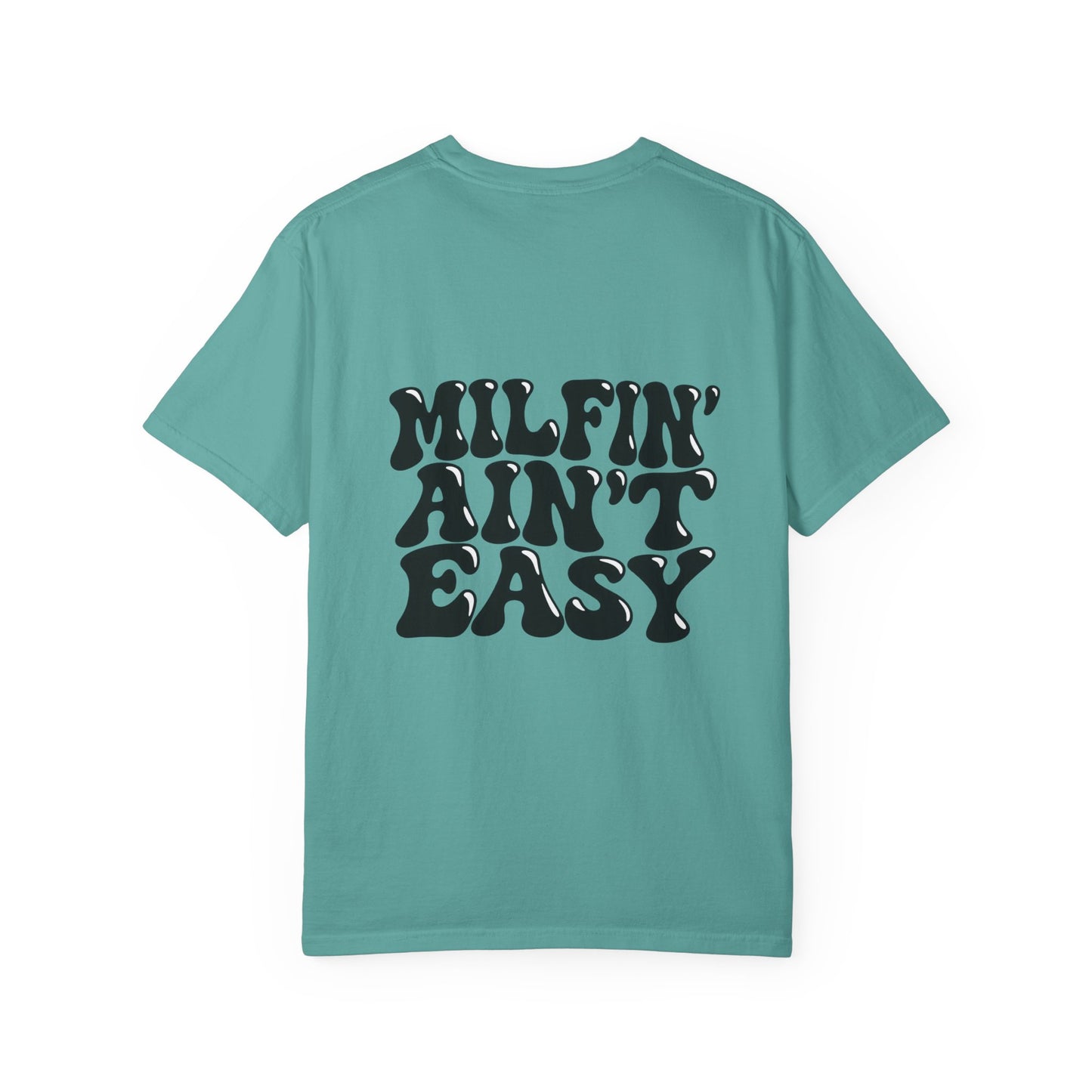 Milfin' Ain't Easy Graphic T-Shirt