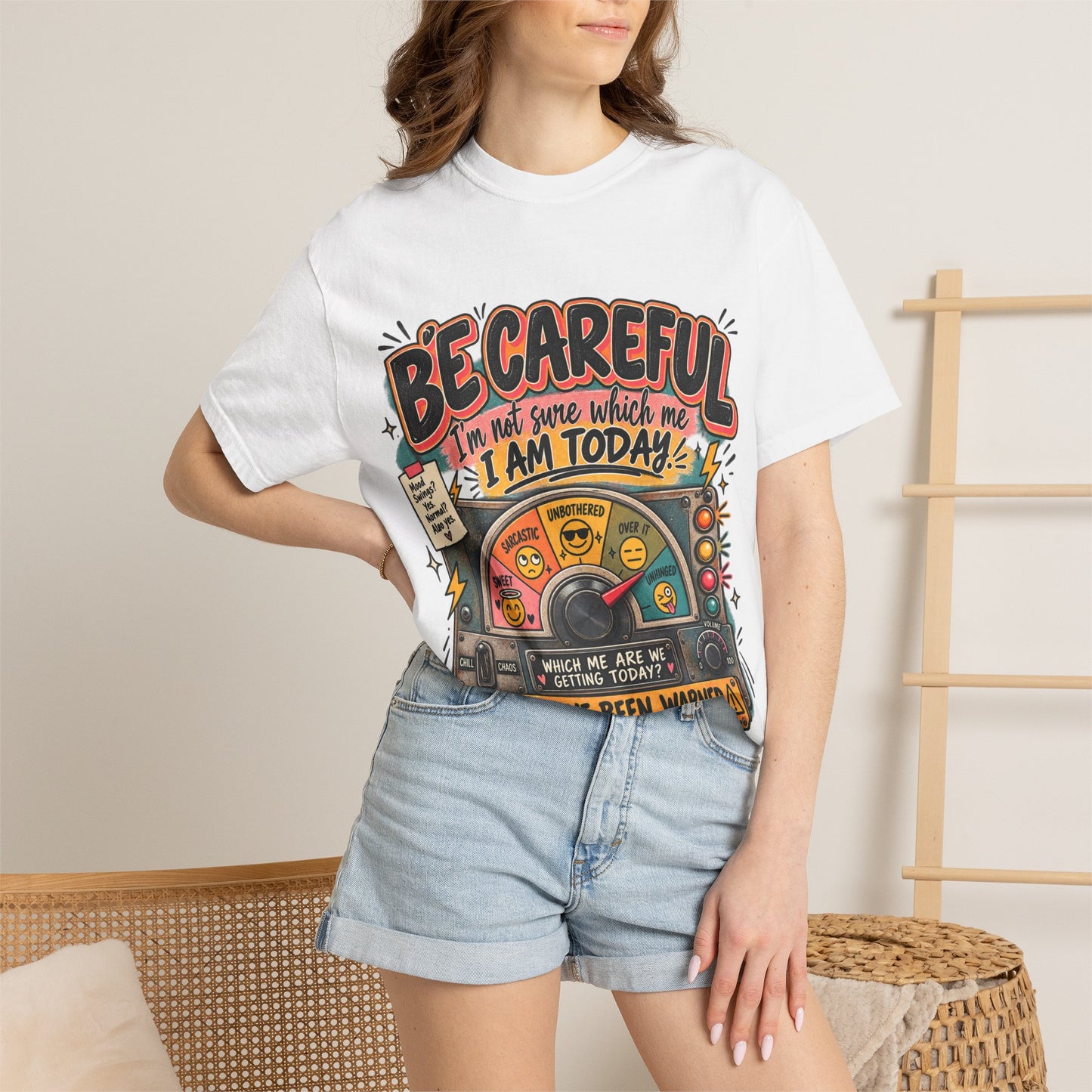 Be Careful I’m Not Sure Which Me I Am Today Graphic Tee
