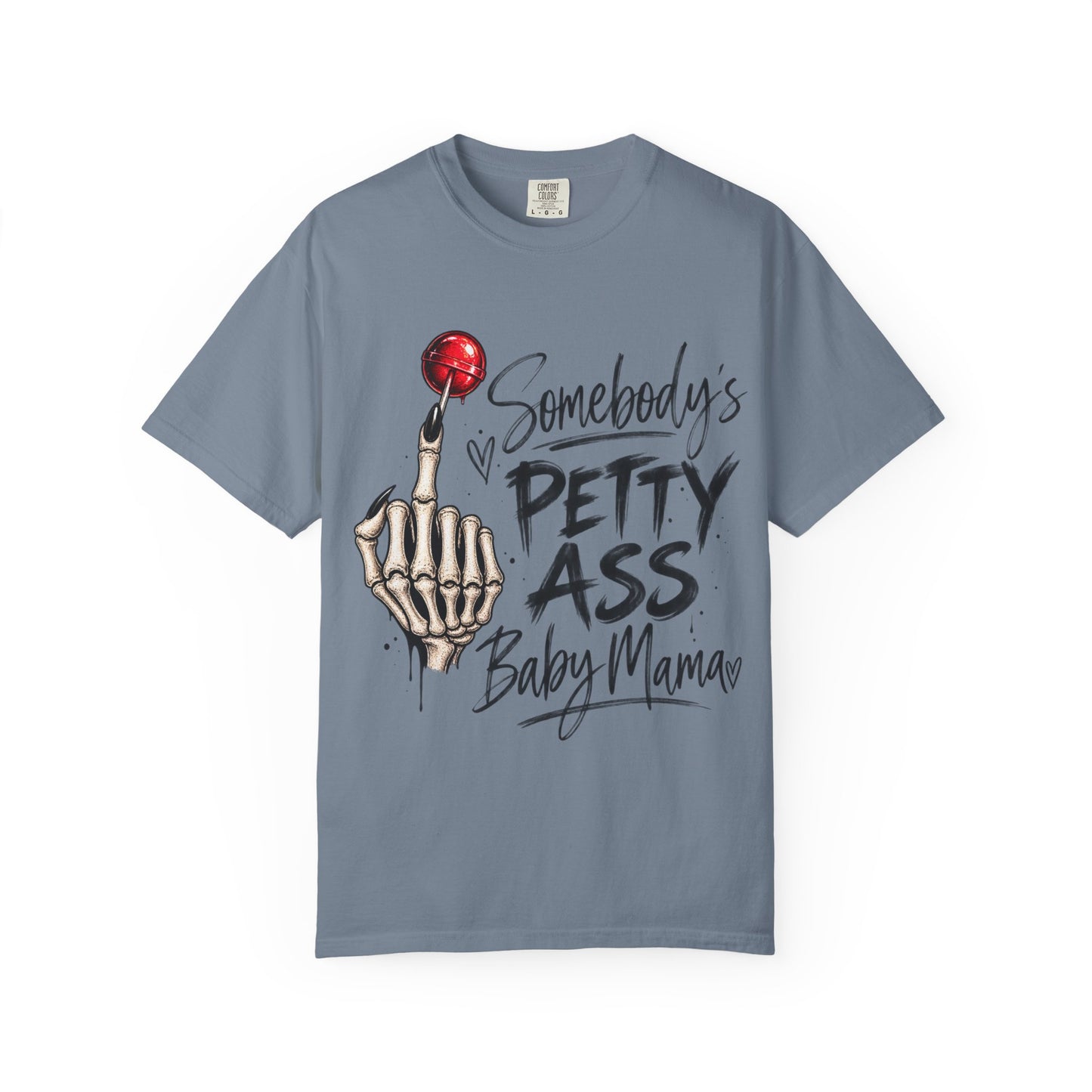 Somebody's Petty Ass Baby Mama T-Shirt – Edgy Skeleton Middle Finger Graphic Tee