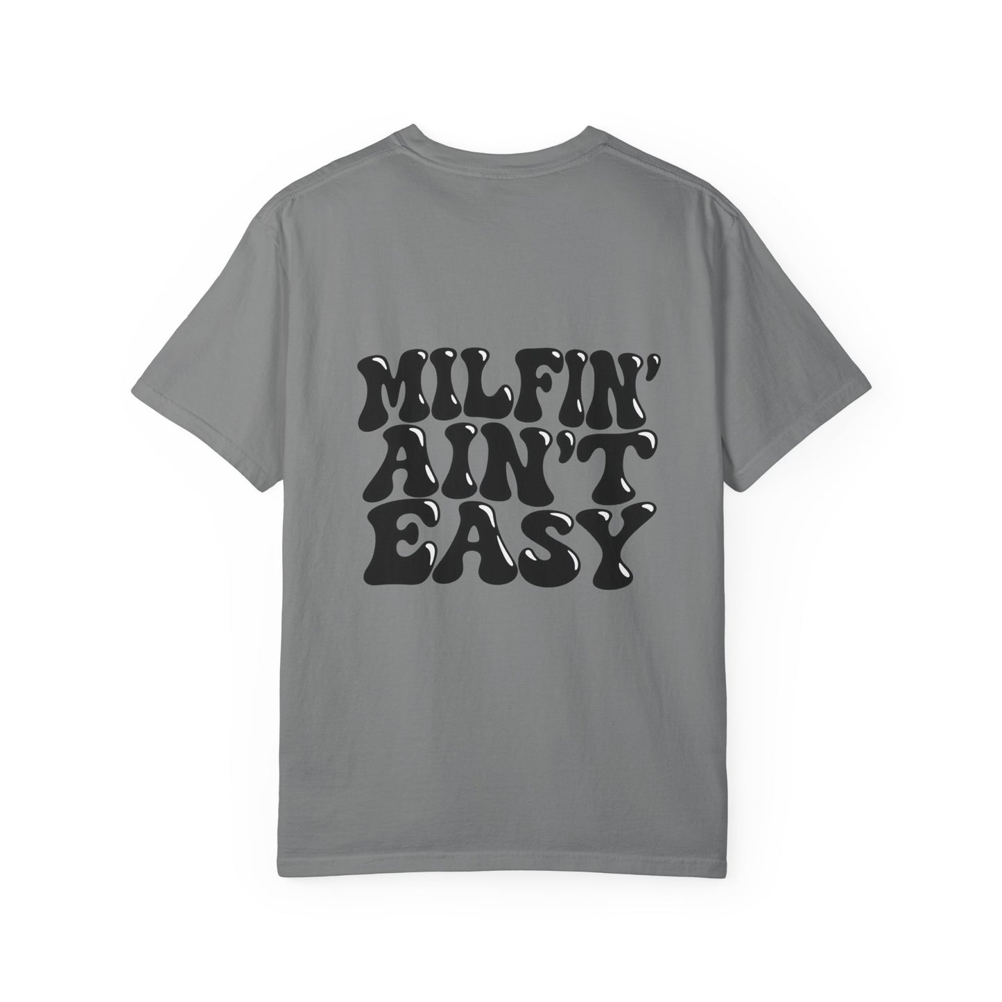 Milfin' Ain't Easy Graphic T-Shirt