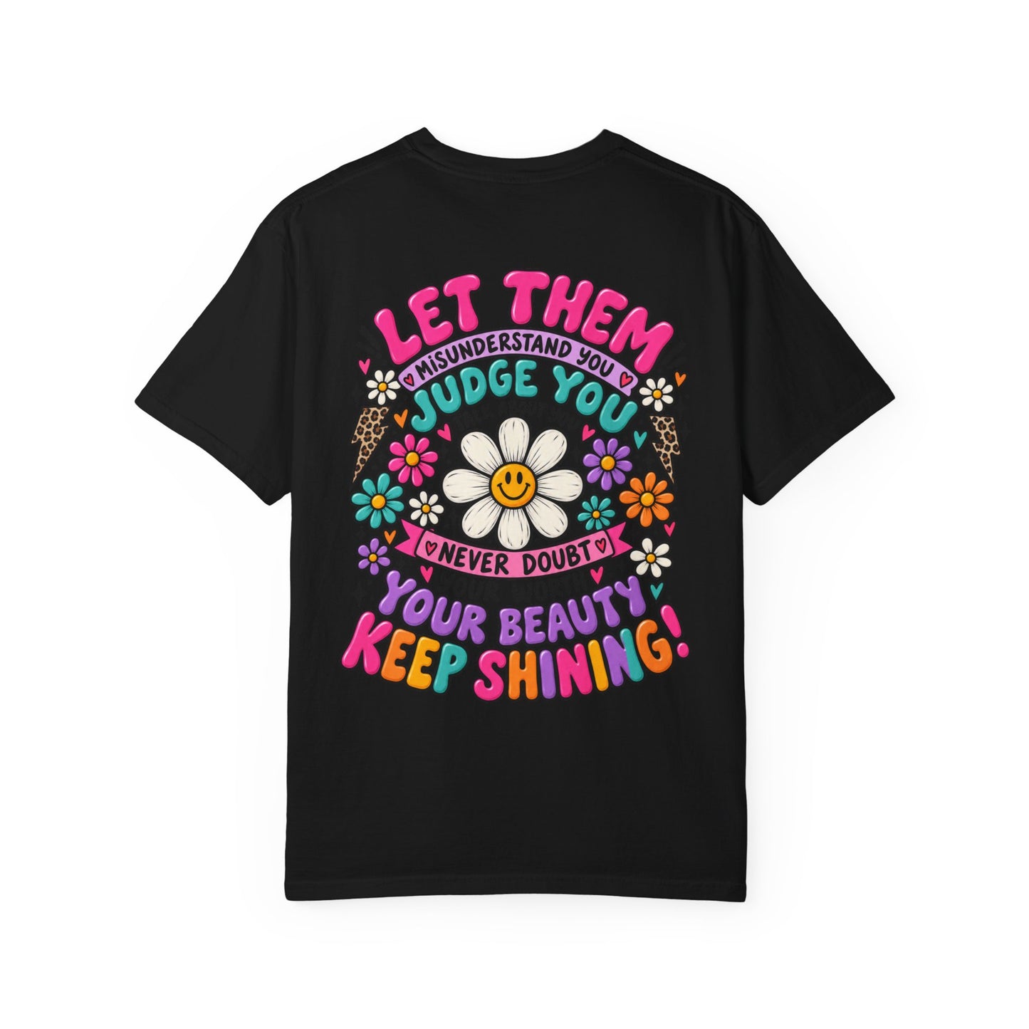 Let Them Judge You — Floral Positive Message T-Shirt