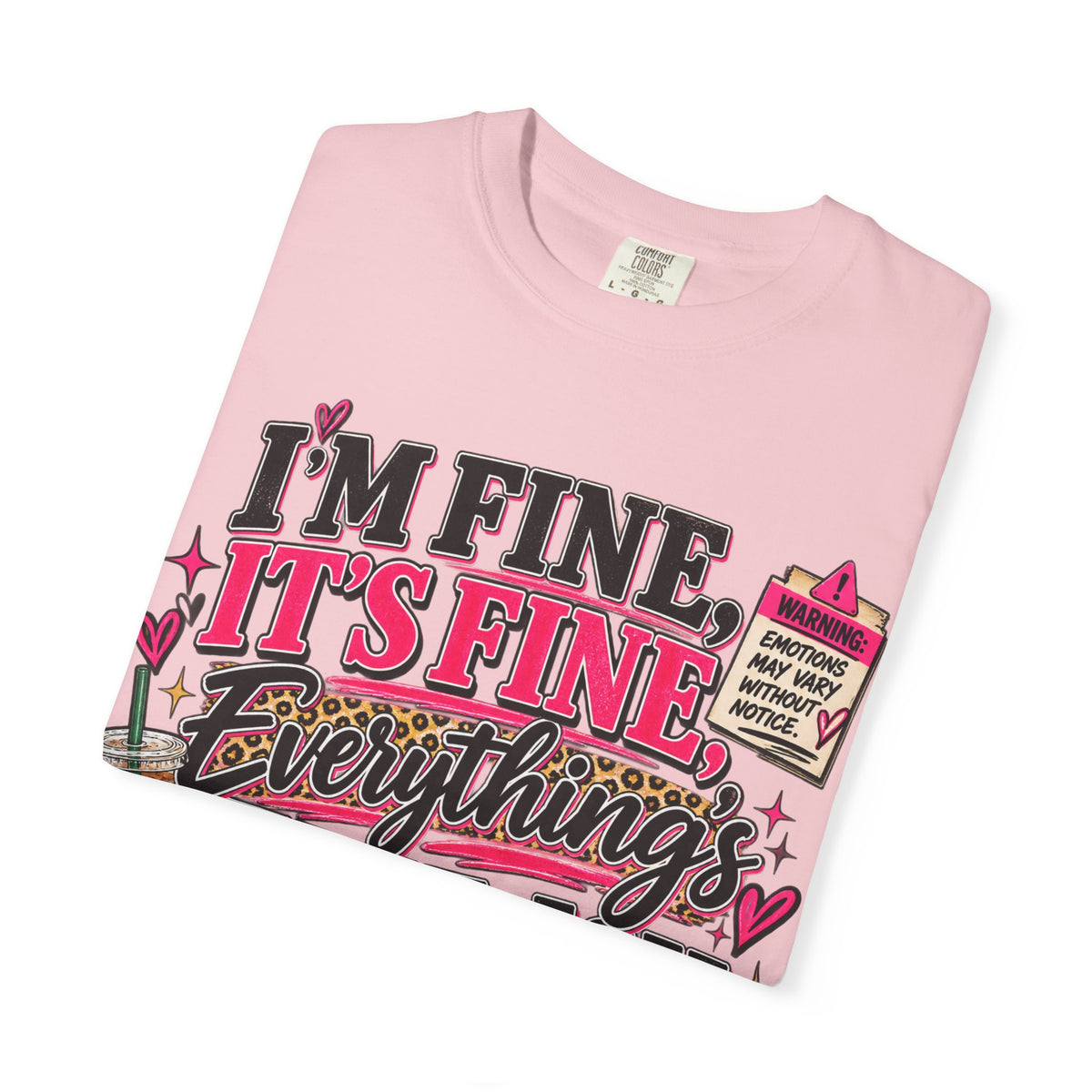 I’m Fine It’s Fine Everything’s Fine-ish Graphic Tee – Funny Women’s Shirt