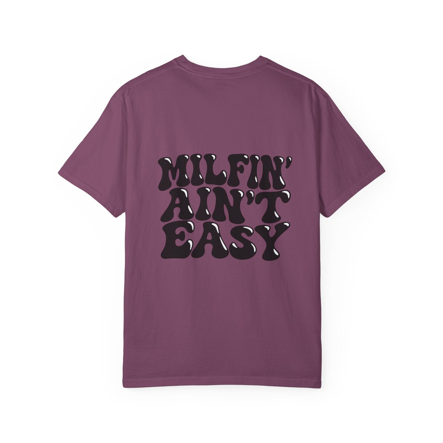 Milfin' Ain't Easy Graphic T-Shirt