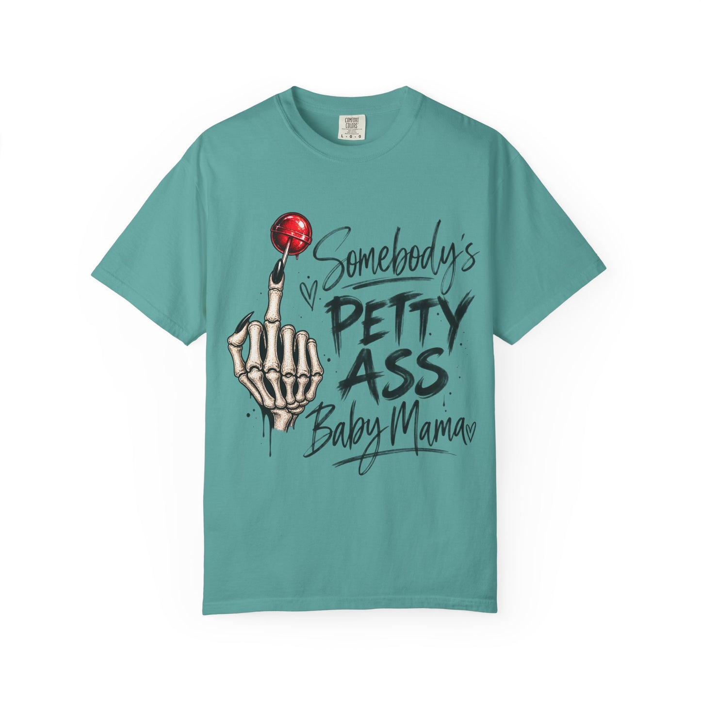Somebody's Petty Ass Baby Mama T-Shirt – Edgy Skeleton Middle Finger Graphic Tee