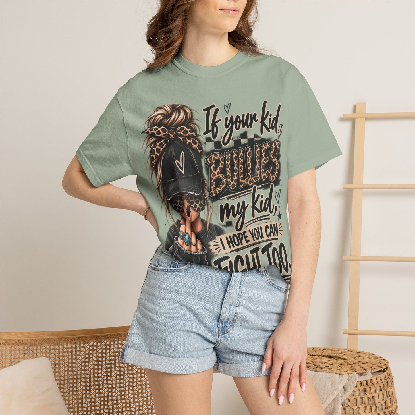 T-Shirt — “If Your Kid Bulies My Kid I Hope You Can Fight Too” Bold Mom Anti-Bullying Tee
